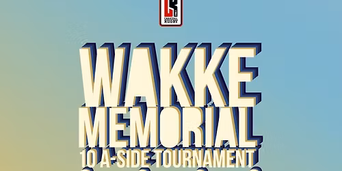 WAKKE MEMORIAL 2026 X 10A-SIDE-TOURNAMENT
