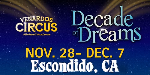 Venardos Circus - Escondido, CA