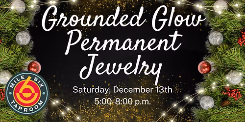 Grounded Glow Permanent Jewelry Pop-up at Mile 6