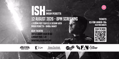 ISH + Filmmaker Q&A at Kiln Cinema | \u00a35 Under-26 Tickets