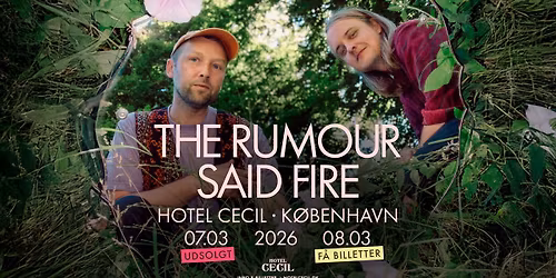 F\u00c5 BILLETTER! Rumour Said Fire | Hotel Cecil, K\u00f8benhavn [ekstrakoncert]