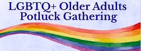 LGBTQ+ Older Adults Potluck