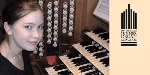 D\u00fan Laoghaire Organ Concerts - Carole O'Connor