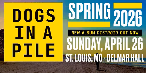 Dogs In A Pile at Delmar Hall