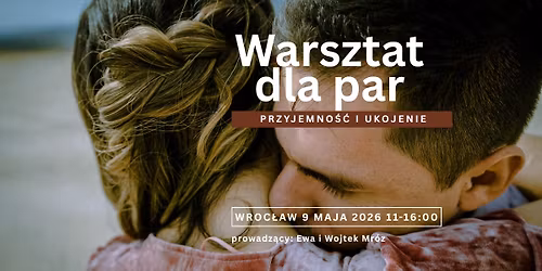 1-dniowy Warsztat dla par - Przyjemno\u015b\u0107 i Ukojenie