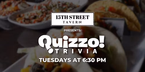 Tuesday Quizzo Trivia @ 15th Street Tavern || 6:30 PM