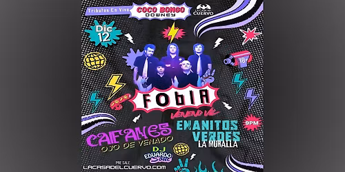 Fobia, Caifanes, Enanitos Verdes Tributos En Vivo En Downey