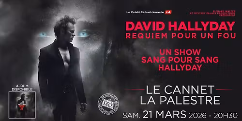 DAVID HALLYDAY • LA PALESTRE - LE CANNET • 21 MARS 2026