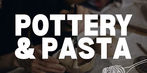 Pottery & Pasta