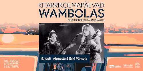 Alonette & Erki P\u00e4rnoja | Kitarrikolmap\u00e4evad Wambolas