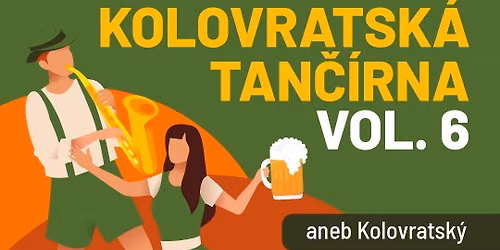 Kolovratsk\u00e1 tan\u010d\u00edrna vol.6 aneb Kolovratsk\u00fd Oktoberfest