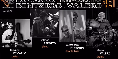 DI CARLO . ESPOSITO . BINTZIOS . VALERI JAZZ QUARTET | JazzNight