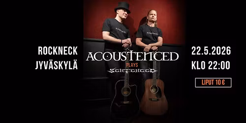 Acoustenced Plays Sentenced @ RockNeck Jyv\u00e4skyl\u00e4 22.5.2026