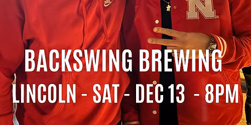 Blazin' Mics with Gary Curtis & Nick Allen at Backswing Brewing Co--Lincoln