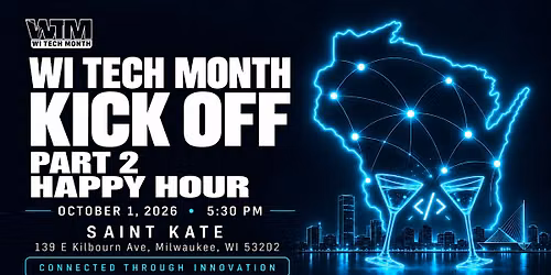 WI Tech Month Kick Off -Part 2 - Happy Hour
