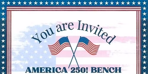 America 250! Bench Dedication