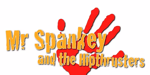 Live Music with Mr Spankey & The Hipthrusters
