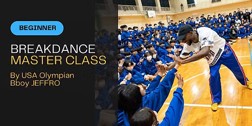 Intro to Breakdance Masterclass by USA Olympian JEFFRO
