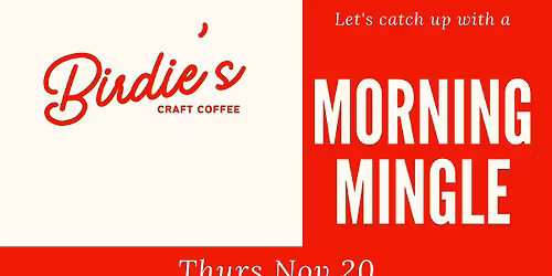 Morning Mingle\/CNE Birdie's Craft Coffee