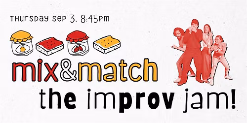 Mix & Match: An Improv Jam
