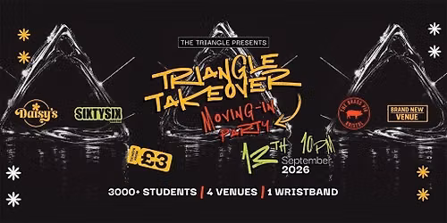 Freshers Triangle Takeover - 3000+ Students - 4 Venues