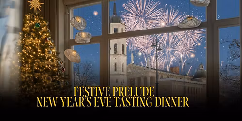 Festive Prelude | New Year\u2019s Eve Tasting Dinner