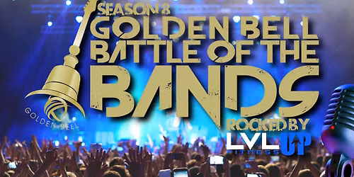Season 8 LVLUP Fitness Golden Bell Battle of the Bands Concert