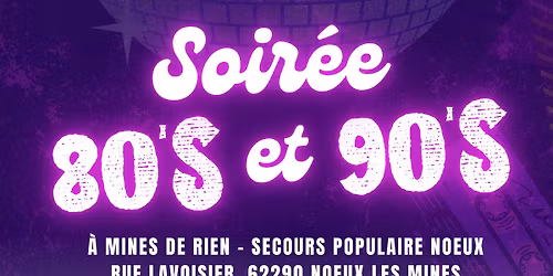 Soir\u00e9e ann\u00e9es 80' et 90' au Secours populaire de Noeux-les-Mines