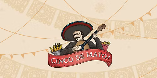 CINCO DE MAYO!