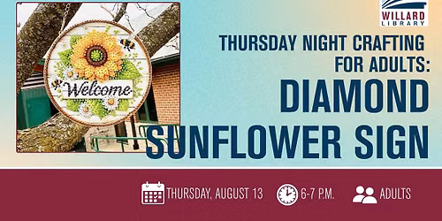 Thursday Night Crafting for Adults: Diamond Sunflower Sign