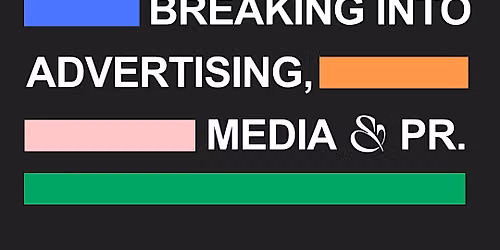 Agency Insider: Breaking Into Advertising, Media, & PR