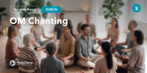 OM Chanting \u2013 Dublin