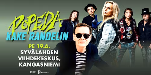 POPEDA x KAKE RANDELIN - Syv\u00e4lahden Viihdekeskus