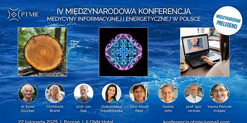 IV. Mi\u0119dzynarodowa Konferencja Medycyny Informacyjnej i Energetycznej PTMIE