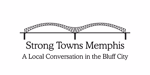 Strong Towns Memphis July '26 Meeting
