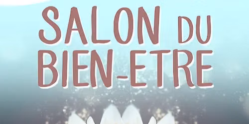 6\u00e8me Salon du Bien-\u00eatre 