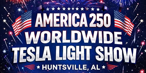 \ud83c\uddfa\ud83c\uddf8\u26a1\ufe0f AMERICA 250 \u2014 WORLDWIDE TESLA LIGHT SHOW \u26a1\ufe0f\ud83c\uddfa\ud83c\uddf8