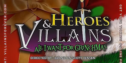 Heroes and Villains: All I Want for Grinchmas