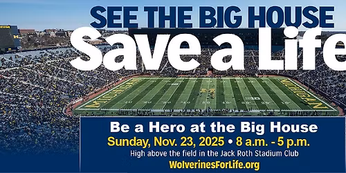 Be a Hero at the Big House