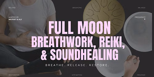Full Moon Breathwork, Reiki & Soundhealing