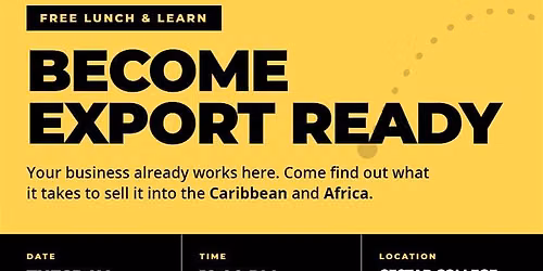 Become Export Ready: ACBN Training Centre Open House (Lunch & Learn)
