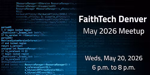 FaithTech Denver May 2026 Meetup