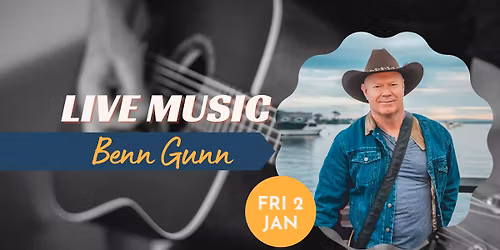 LIVE MUSIC | Benn Gunn