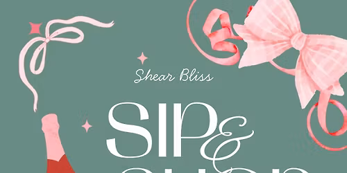 Shear Bliss Sip & Shop