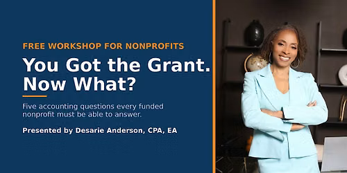 You Got the Grant. Now What? Free Nonprofit Workshop