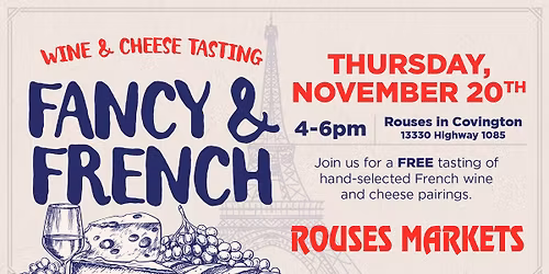 Fancy & French Wine & Cheese Tasting (13330 Hwy 1085, Covington) 