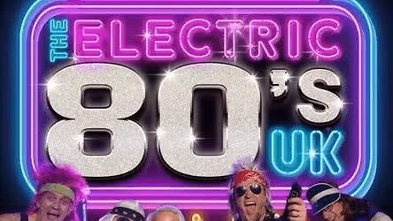 The Electric 80's UK - May Bank Holiday