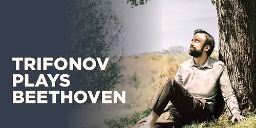 Cincinnati Symphony Orchestra - Trifonov Plays Beethoven at Cincinnati Music Hall