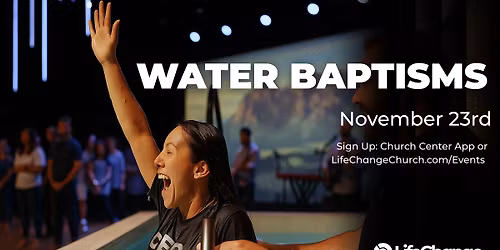 Water Baptisms ::: Nov 23