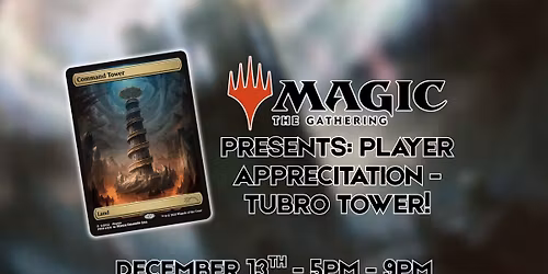 Magic Presents: Player Appreciation - Turbo Tower!